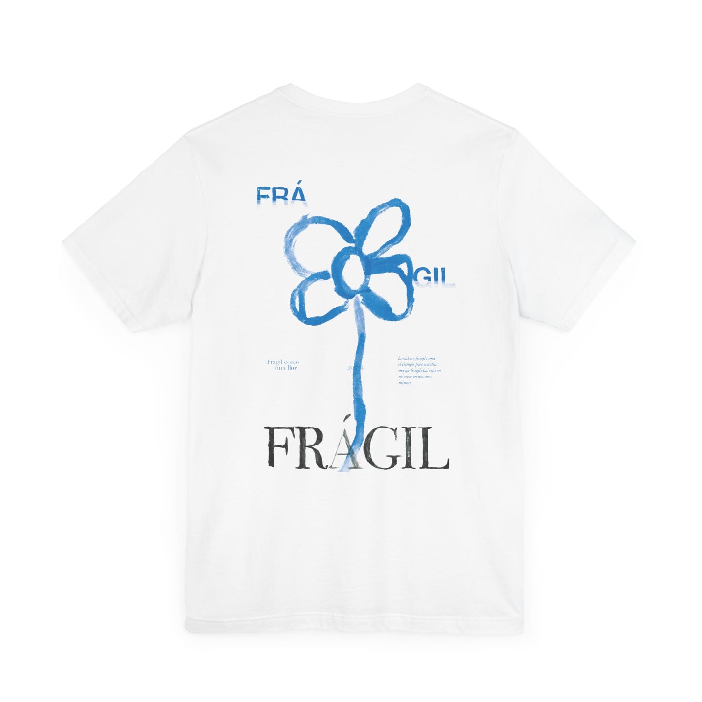 "Frágil Como una Flor" - Short Sleeve Tee